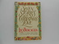 Seven Stories of Christmas Love by Buscaglia, Leo - 1987