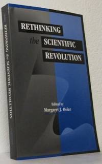 Rethinking the Scientific Revolution.