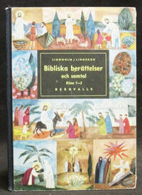 Bibliska BerÃ¤ttelser Och Samtal : Klass I-2 by Lindholm, Erik ; Lindskog, Lars - 1957