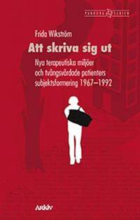 Att skriva sig ut. Nya terapeutiska miljöer och…