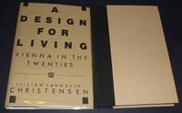 A Design for Living Vienna in the Twenties by Langseth-Christensen, Lillian - 1987