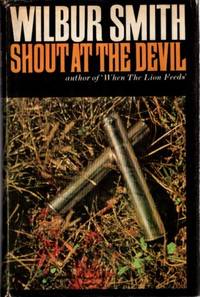 SHOUT AT THE DEVIL by Smith, Wilbur - 1968