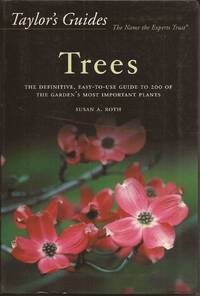image of Taylor's Guide to Trees: The Definitive, Easy-To-Use Guide to 200 of the Garden's Most Important Plants