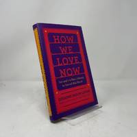 How We Love Now