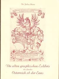 Alte graphische Exlibris des Landes Österreich ob der Enns. Nach dem Tode des Verfassers...