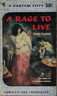 A RAGE TO LIVE by O&#39;Hara, John - 1951