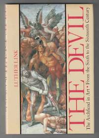 The Devil The Archfiend in Art from the Sixth to the Sixteenth Century