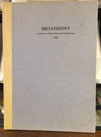 BROADSIDES: A Collection of New Irish and English Songs