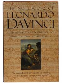 The Notebooks of Leonardo Da Vinci: Definitive Edition in One Volume