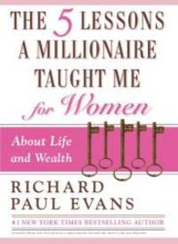image of The Five Lessons a Millionaire Taught Me for Women