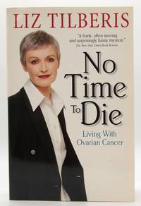 No Time to Die: Living with Ovarian Cancer