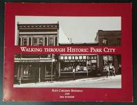 Walking through Historic Park City by Raye Carleson Ringholz and Bea Kummer - 1984