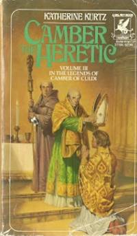 Camber the Heretic (The Legends of Camber of Culdi, Vol. 3) by Katherine Kurtz - Paperback - 1981 - from Orielis' Books and Biblio.co.nz