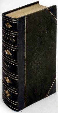 The Galaxy: An Illustrated Magazine of Entertaining Reading. Volume XI (11). January to July 1871
