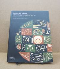 Changing Hands: Art without Reservation 2; Contemporary Native North American Art from the West,...