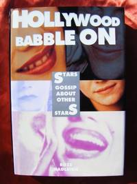 Hollywood Babble on: Stars Gossip About Stars
