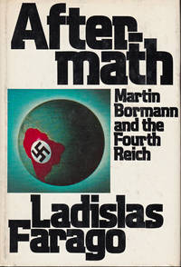 Aftermath Martin Bormann and the Fourth Reich