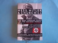 image of Hess, Hitler and Churchill: The Real Turning Point of the Second World War - A Secret History