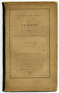 The Death of Mr. Webster: A Sermon Preached in Hollis-Street Meeting-House, on Sunday, Oct. 31, 1852. By Thomas Start King, Pastor of the Church