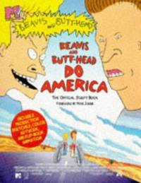 MTV's Beavis and Butt-Head Do America : The Official Script Book
