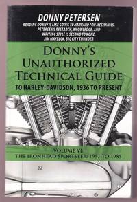 Donny's Unauthorized Technical Guide to Harley-Davidson, 1936 to Present  Volume VI: the...