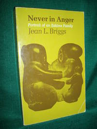 Never in Anger by Jean L. Briggs - 1970