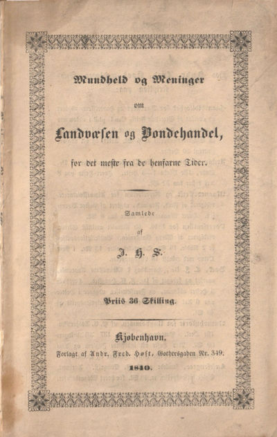 Mundheld og Meninger om Landvæsen og Bondehandel, for det meste fra de henfarne Tider. Samlede af J. H. S. (photo 2)