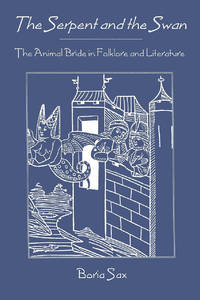 Serpent & Swan: Animal Bride Folklore & Literature