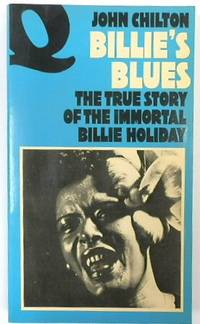 Billie's Blues: The True Story of the Immortal Billie Holiday