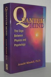 QUANTUM MIND The Edge between Physics and Psychology