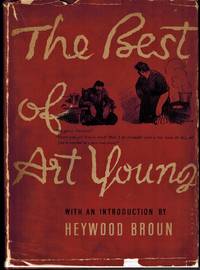 The Best of Art Young de Young, Art; Introduction by Heywood Broun - 1936