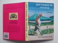 Don't hassle me, I'm local: the travelogue of a journey to another dimension by Vaughn - Hardcover - Second Edition - 2006 - from Aucott & Thomas (SKU: 61928)