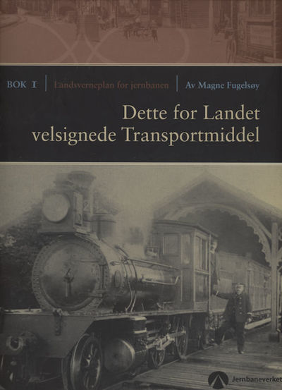 Dette for Landet velsignede Transportmiddel. Bok…
