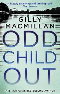 Odd Child Out: The most heart-stopping crime thriller you'll read this year from a Richard...