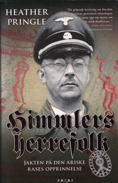 Himlers herrefolk. Jakten på den ariske rases…