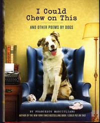 cover of I Could Chew on This: And Other Poems by Dogs