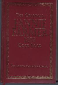 The Original Fannie Farmer 1896 Cook Book: The Boston Cooking-School by Fannie Merritt Farmer - 1996