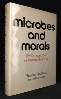 cover of Microbes and Morals; The Strange Story of Venereal Disease