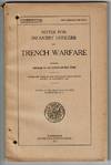 Notes for infantry officers on trench warfare. Compiled by the British General Staff, edited by the Army War College