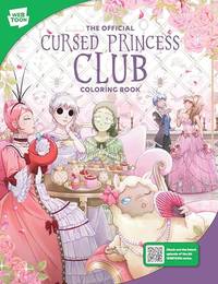 The Official Cursed Princess Club Coloring Book: 46 original illustrations to color and enjoy...