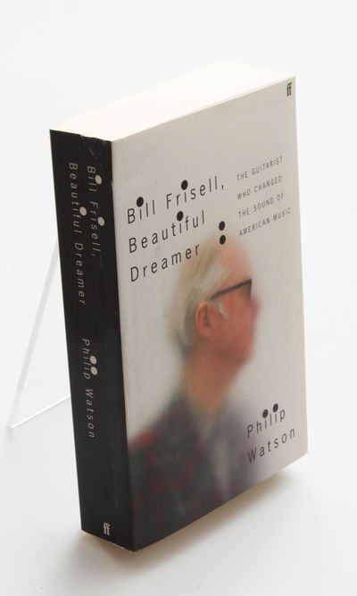 Bill Frisell: Beautiful Dreamer. The Guitarist…