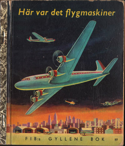 HÄR VAR DET FLYGMASKINER.