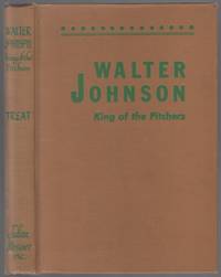 image of Walter Johnson: King of the Pitchers