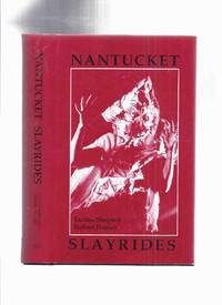 Nantucket Slayrides -by Lucius Shepard / Robert Frazier # 214 of 250 Signed, Numbered Copies (inc. How the Wind Spoke at Madaket; The Summer People; Nomans Land )( with Map, Signing Invitation and Cocktail Napkin ) by Shepard, Lucius (signed)( aka  Sally Carteret ) and Robert Frazier (signed) - 1989