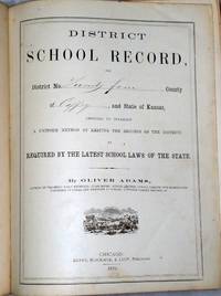 District School Record, District Twenty Four, County of Coffey, and state of Kansas, designed to Establish a Uniform Method of Keeping the Records of the District as Required By the Latest School  Laws of the State