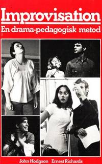 Improvisation. En drama-pedagogisk metod.