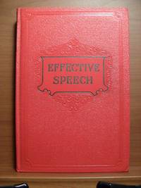 EFFECTIVE SPEECH Including Public Speaking, Mental Training and the Development of Personality A COMPLETE COURSE, MANUAL XI