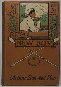 The New Boy: A Story of St. Timothy's by Arthur Stanwood PIER - First Edition - 1908 - from Main Street Fine Books & Manuscripts, ABAA (SKU: 42366)