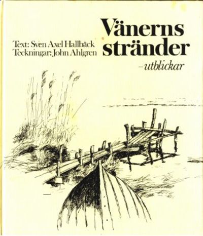 Vänerns stränder. Utblickar. Text: Sven Axel…