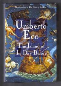 The Island Of The Day Before  - 1st US Edition/1st Printing by Eco, Umberto - 1995